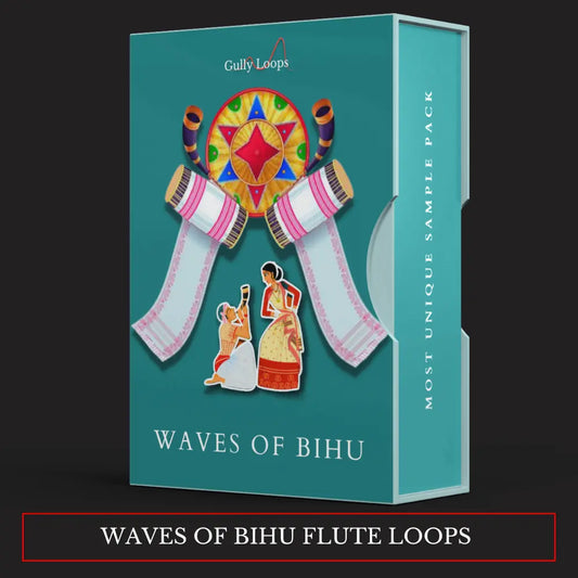 Waves Of Bihu - Indian Flute Loops Gully Loops