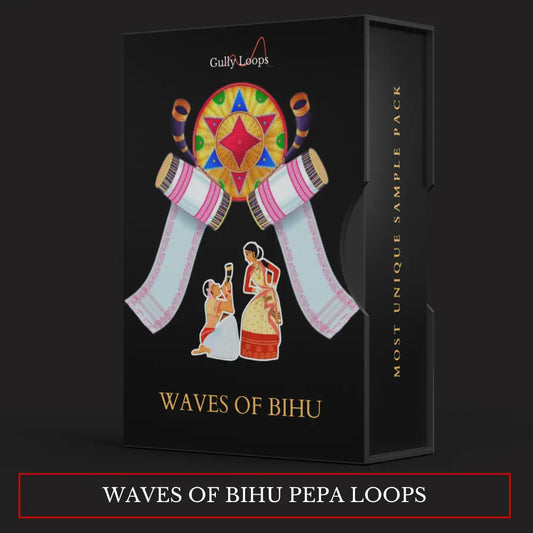 Waves Of Bihu - Pepa Loops Gully Loops